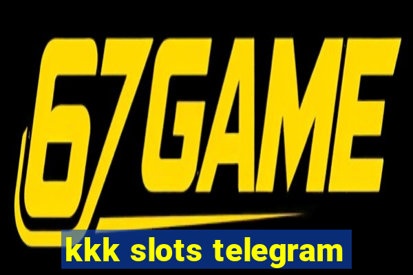 kkk slots telegram